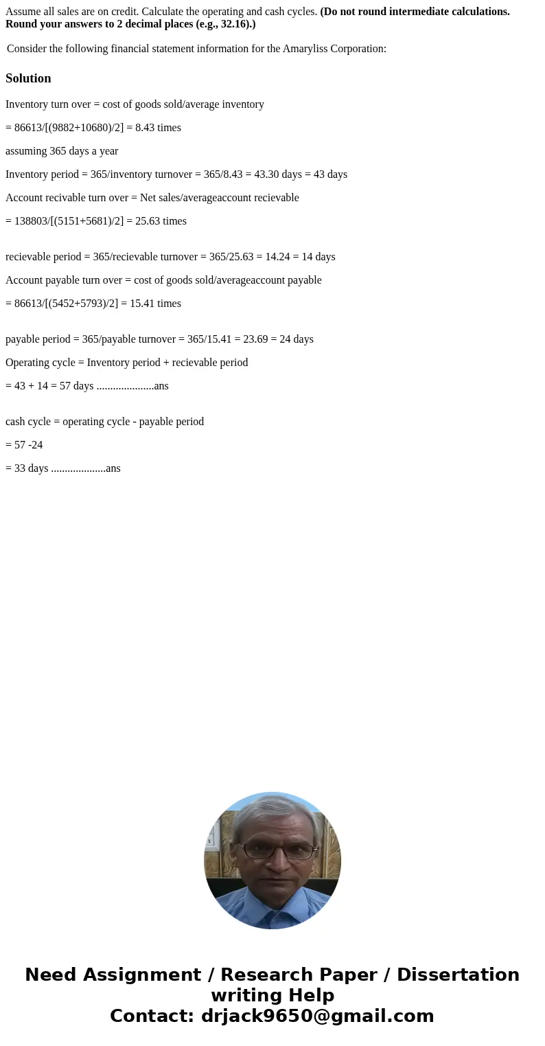 Assume all sales are on credit. Calculate the operating and cash cycles. (Do not round intermediate calculations. Round your answers to 2 decimal places (e.g.,  Assume all sales are on credit. Calculate the operating and cash cycles. (Do not round intermediate calculations. Round your answers to 2 decimal places (e.g.,