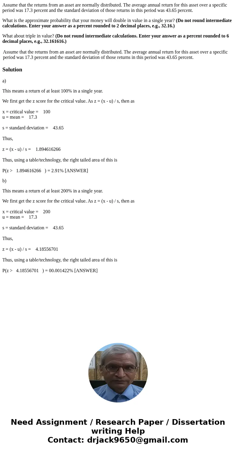 Assume that the returns from an asset are normally distributed. The average annual return for this asset over a specific period was 17.3 percent and the standar