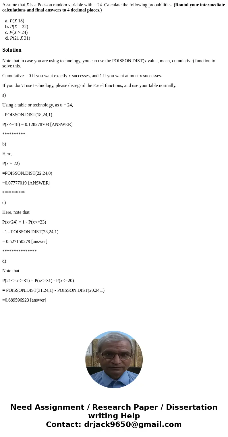 Assume that X is a Poisson random variable with = 24. Calculate the following probabilities. (Round your intermediate calculations and final answers to 4 decima