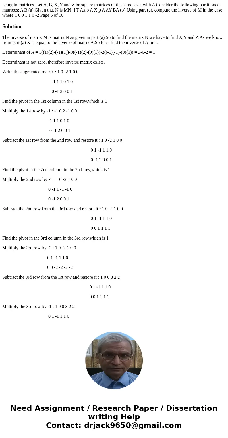 being in matrices. Let A, B, X, Y and Z be square matrices of the same size, with A Consider the following partitioned matrices: A B (a) Given that N is MN: I   being in matrices. Let A, B, X, Y and Z be square matrices of the same size, with A Consider the following partitioned matrices: A B (a) Given that N is MN: I