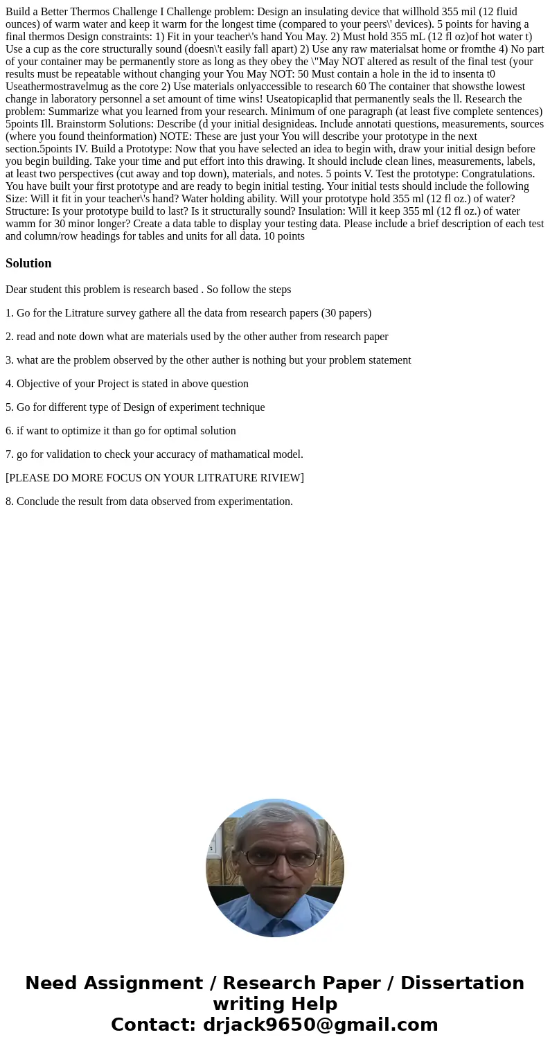 Build a Better Thermos Challenge I Challenge problem: Design an insulating device that willhold 355 mil (12 fluid ounces) of warm water and keep it warm for th  Build a Better Thermos Challenge I Challenge problem: Design an insulating device that willhold 355 mil (12 fluid ounces) of warm water and keep it warm for th