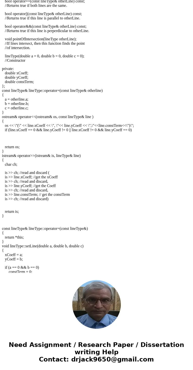 c++ Overloading the operators <<, >>, =, +, , ==, ||, and && for the class lineType BACKGROUND: -Equation of a line: ax+by=c is the standard c++ Overloading the operators <<, >>, =, +, , ==, ||, and && for the class lineType BACKGROUND: -Equation of a line: ax+by=c is the standard