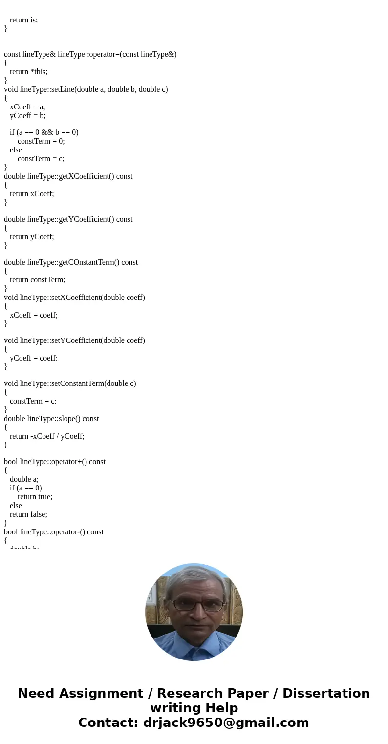 c++ Overloading the operators <<, >>, =, +, , ==, ||, and && for the class lineType BACKGROUND: -Equation of a line: ax+by=c is the standard c++ Overloading the operators <<, >>, =, +, , ==, ||, and && for the class lineType BACKGROUND: -Equation of a line: ax+by=c is the standard