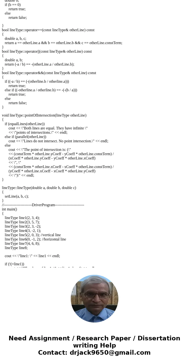 c++ Overloading the operators <<, >>, =, +, , ==, ||, and && for the class lineType BACKGROUND: -Equation of a line: ax+by=c is the standard c++ Overloading the operators <<, >>, =, +, , ==, ||, and && for the class lineType BACKGROUND: -Equation of a line: ax+by=c is the standard