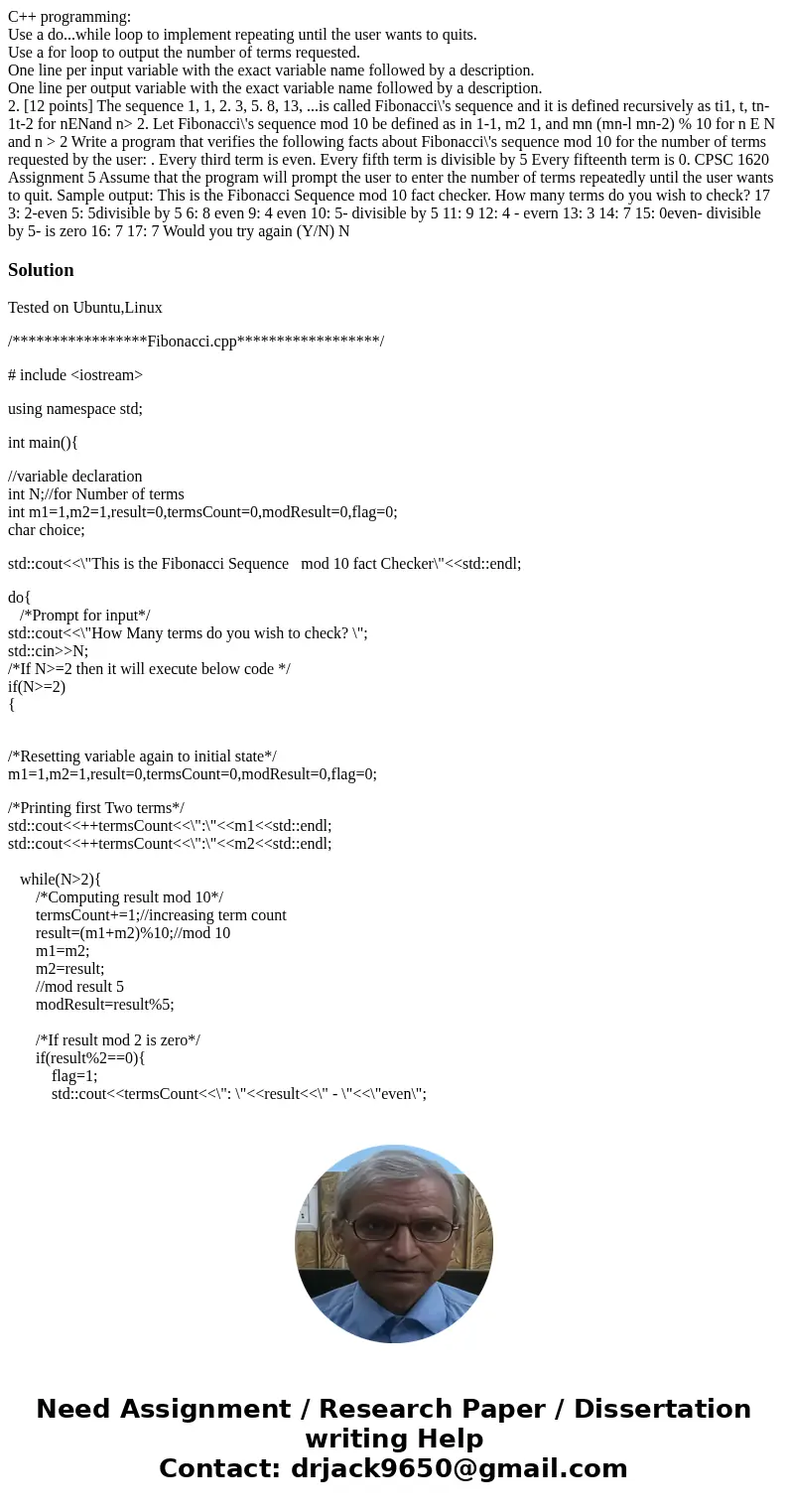 C++ programming: Use a do...while loop to implement repeating until the user wants to quits. Use a for loop to output the number of terms requested. One line pe C++ programming: Use a do...while loop to implement repeating until the user wants to quits. Use a for loop to output the number of terms requested. One line pe