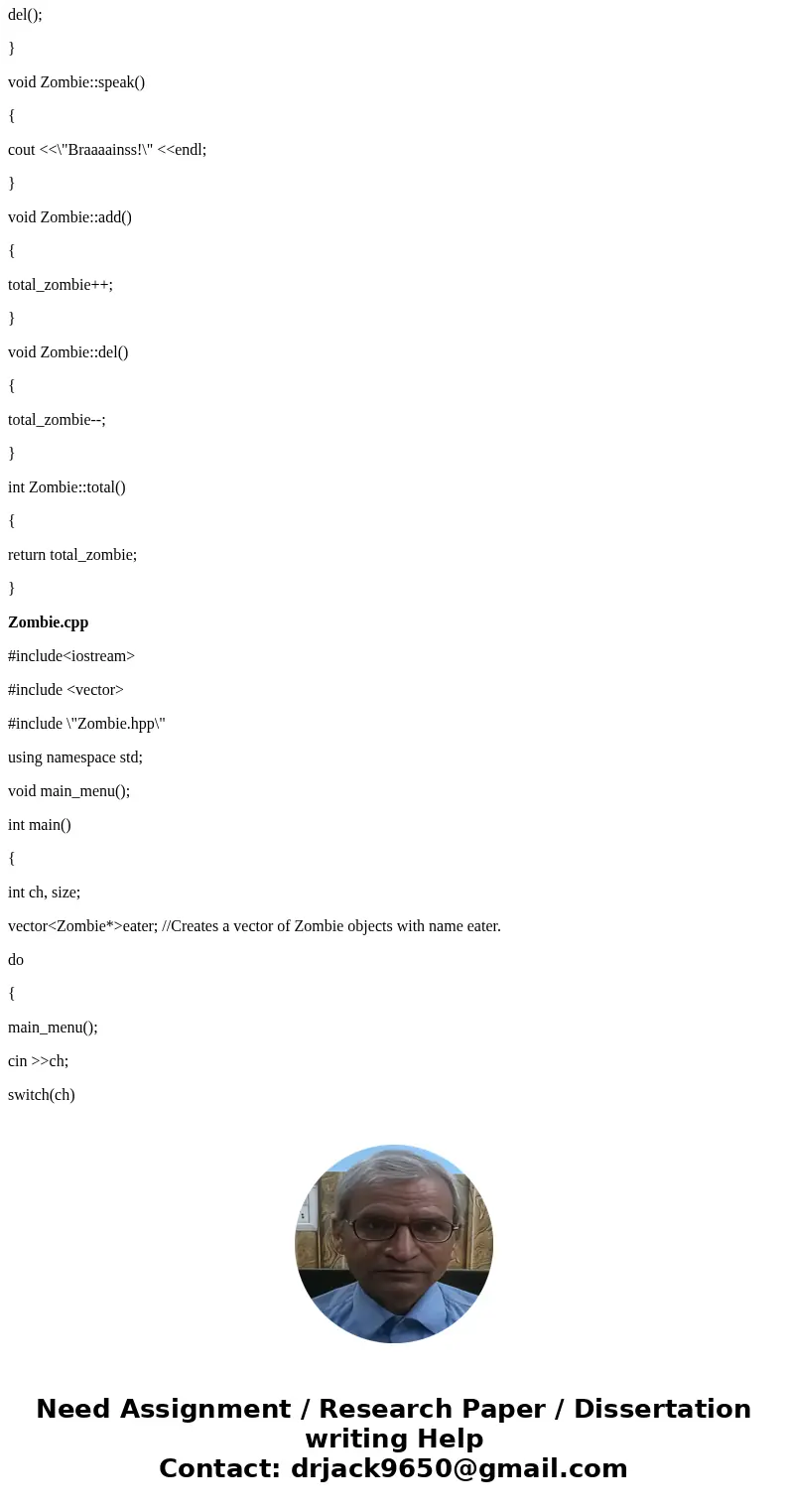 C++ Write a class called Zombie. It should have a method called speak() that prints \ C++ Write a class called Zombie. It should have a method called speak() that prints \
