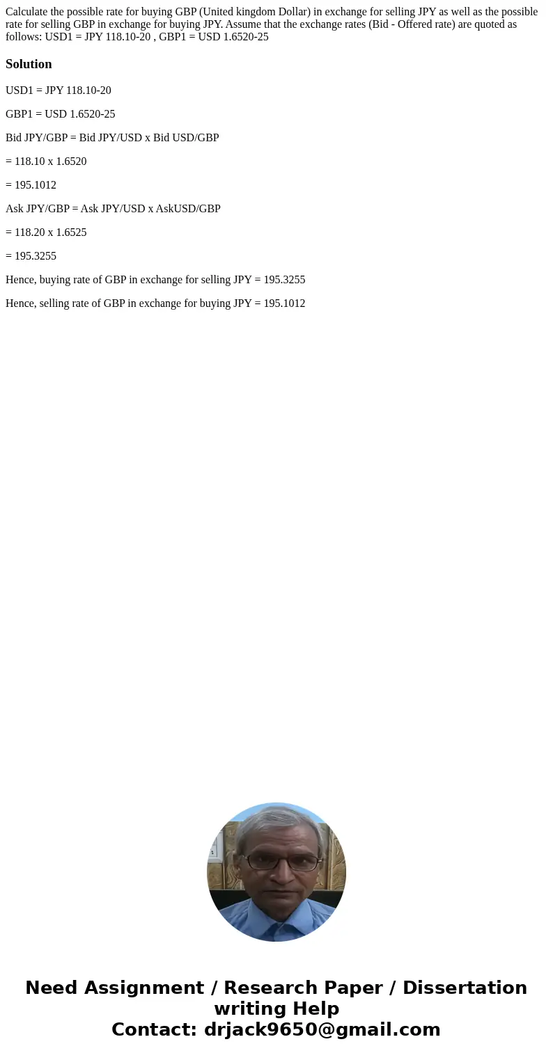Calculate the possible rate for buying GBP (United kingdom Dollar) in exchange for selling JPY as well as the possible rate for selling GBP in exchange for buyi Calculate the possible rate for buying GBP (United kingdom Dollar) in exchange for selling JPY as well as the possible rate for selling GBP in exchange for buyi
