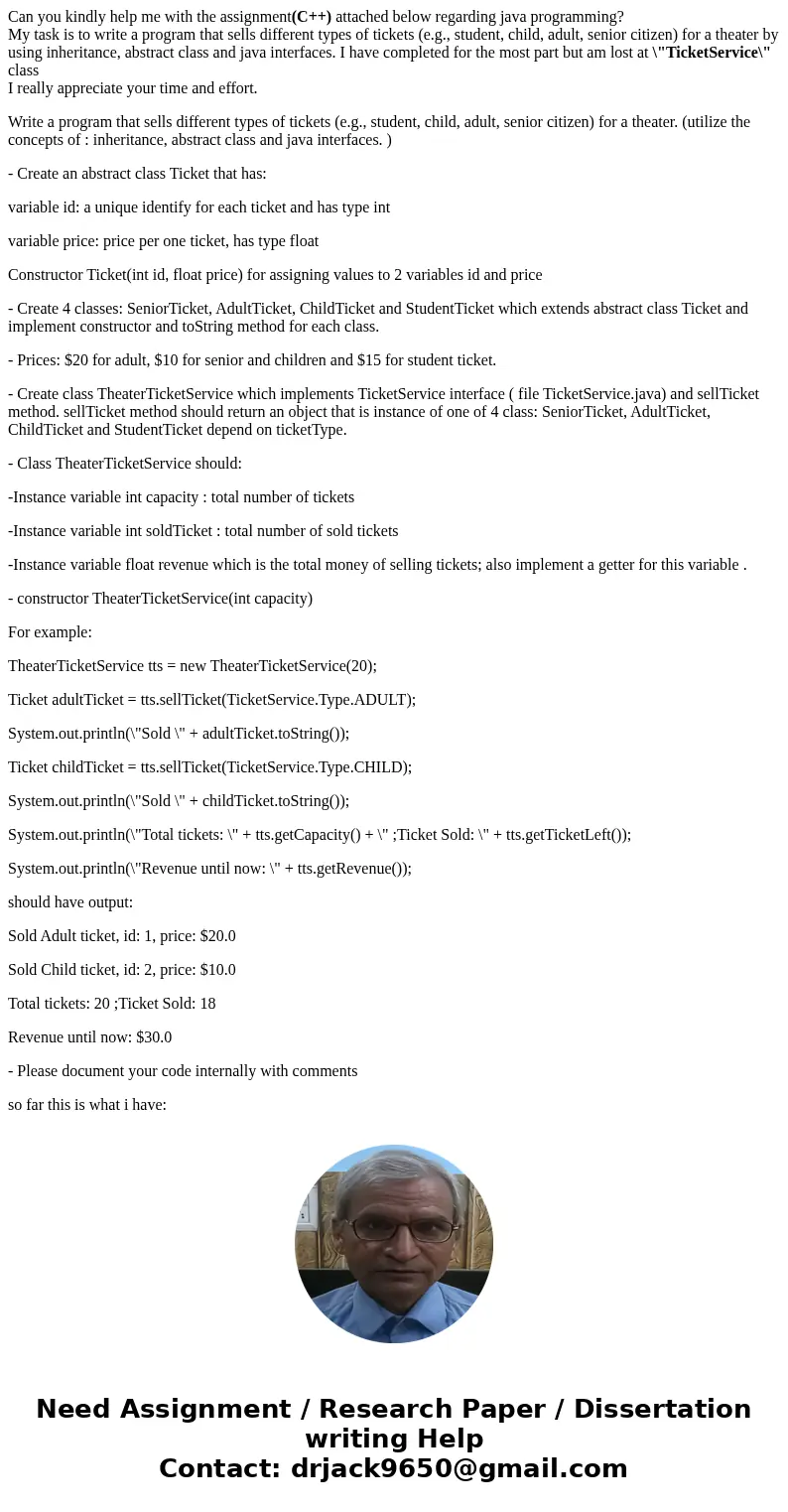 Can you kindly help me with the assignment(C++) attached below regarding java programming? My task is to write a program that sells different types of tickets (