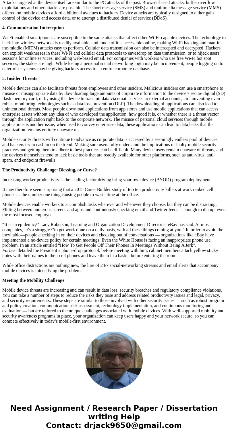 CASE STUDY: There is a new phenomenon in the cybersecurity domain called: “Bring Your Own Device (BYOD)” where employees can bring their personal devices at wor