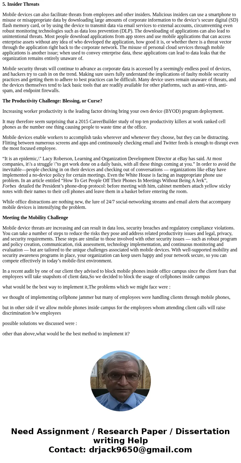 CASE STUDY: There is a new phenomenon in the cybersecurity domain called: “Bring Your Own Device (BYOD)” where employees can bring their personal devices at wor