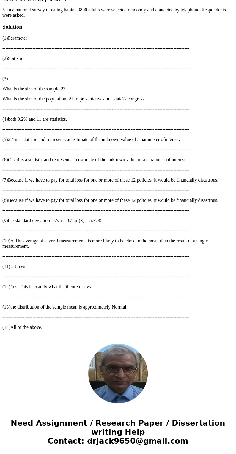 Chapter 11 part `1 1. Determine whether the value given is a parameter or statistic Two thirds of all the students in this class are women Parameter Statistic 2