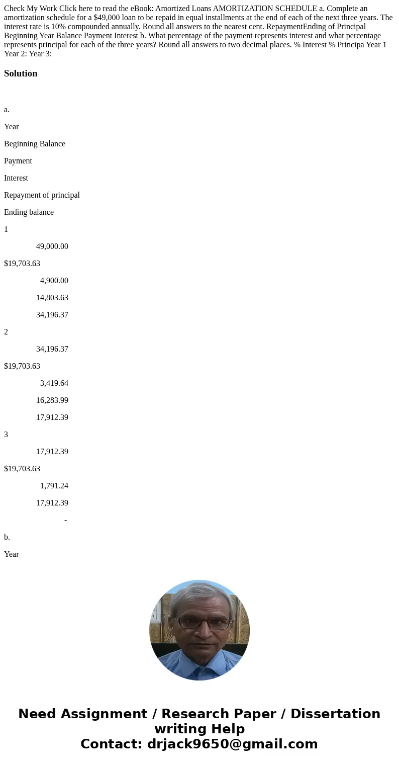 Check My Work Click here to read the eBook: Amortized Loans AMORTIZATION SCHEDULE a. Complete an amortization schedule for a $49,000 loan to be repaid in equal  Check My Work Click here to read the eBook: Amortized Loans AMORTIZATION SCHEDULE a. Complete an amortization schedule for a $49,000 loan to be repaid in equal