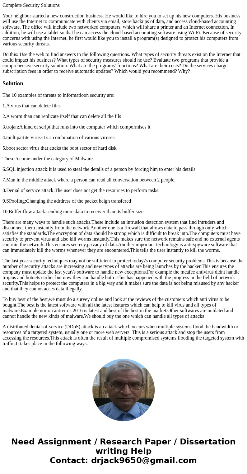 Complete Security Solutions Your neighbor started a new construction business. He would like to hire you to set up his new computers. His business will use the 