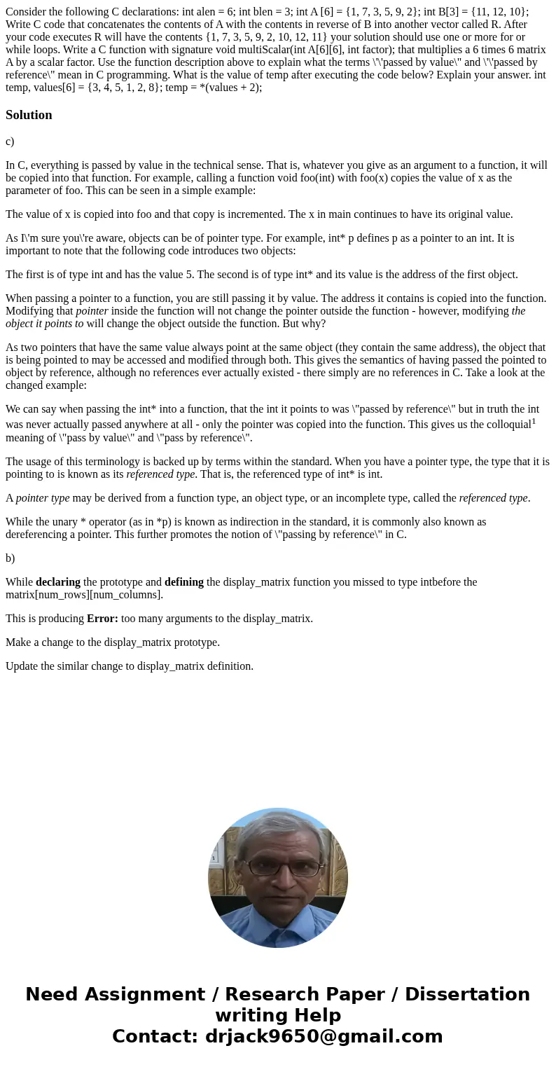  Consider the following C declarations: int alen = 6; int blen = 3; int A [6] = {1, 7, 3, 5, 9, 2}; int B[3] = {11, 12, 10}; Write C code that concatenates the 