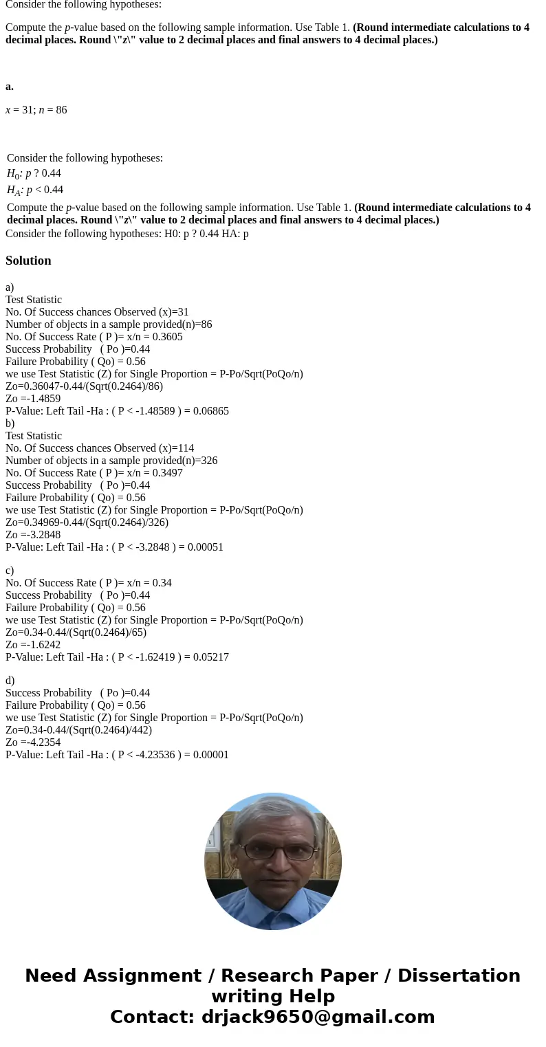 Consider the following hypotheses: Compute the p-value based on the following sample information. Use Table 1. (Round intermediate calculations to 4 decimal pla