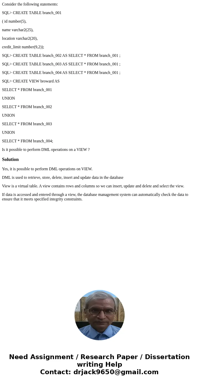Consider the following statements: SQL> CREATE TABLE branch_001 ( id number(5), name varchar2(25), location varchar2(20), credit_limit number(9,2)); SQL>  Consider the following statements: SQL> CREATE TABLE branch_001 ( id number(5), name varchar2(25), location varchar2(20), credit_limit number(9,2)); SQL>