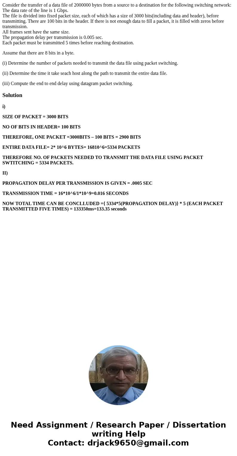 Consider the transfer of a data file of 2000000 bytes from a source to a destination for the following switching network: The data rate of the line is 1 Gbps. T