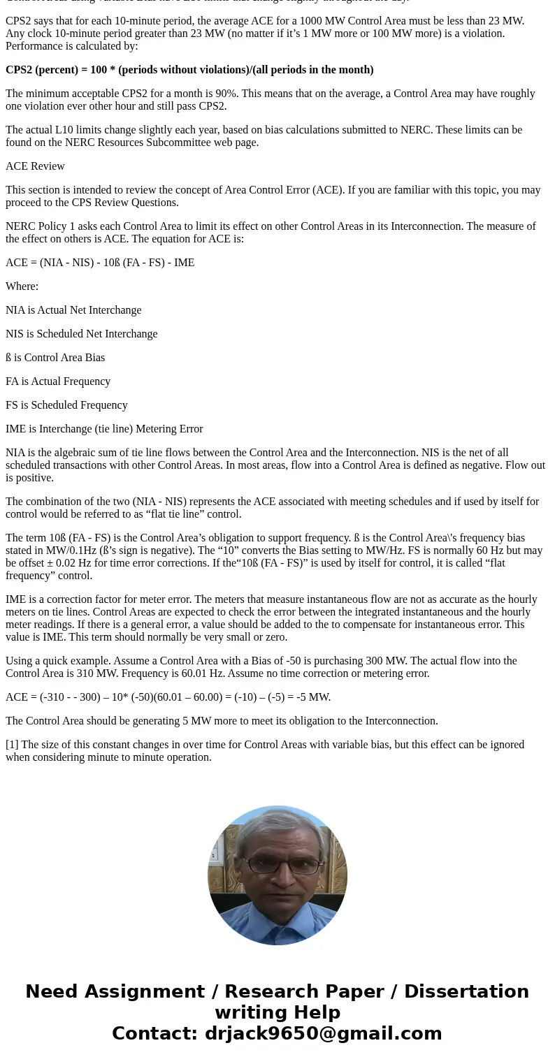 Could anyone please explain how CPS1 and CPS2 are used for reliability standard. ThanksSolutionIn simple terms, CPS1 assigns each Control Area a “slice” of the  Could anyone please explain how CPS1 and CPS2 are used for reliability standard. ThanksSolutionIn simple terms, CPS1 assigns each Control Area a “slice” of the