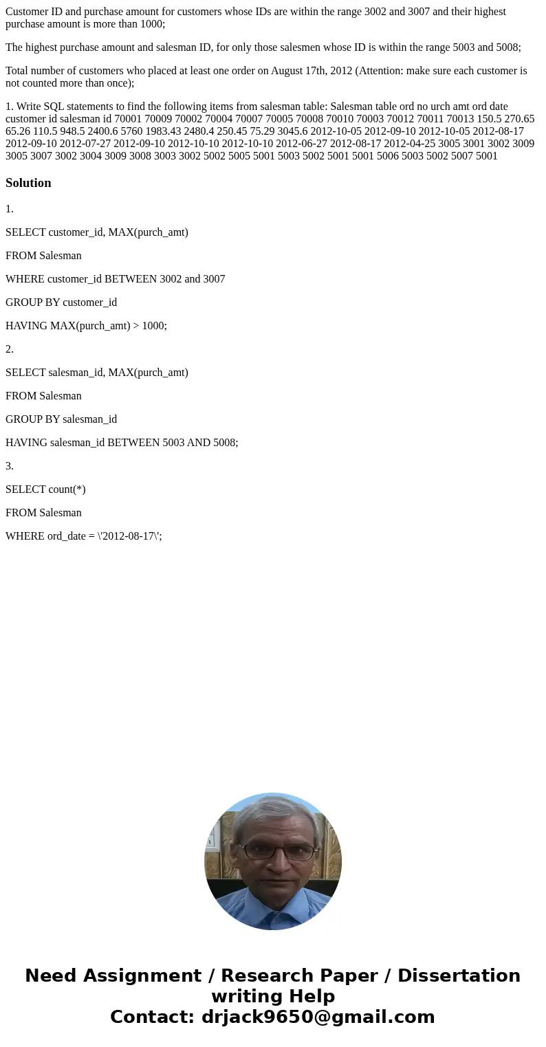 Customer ID and purchase amount for customers whose IDs are within the range 3002 and 3007 and their highest purchase amount is more than 1000; The highest purc