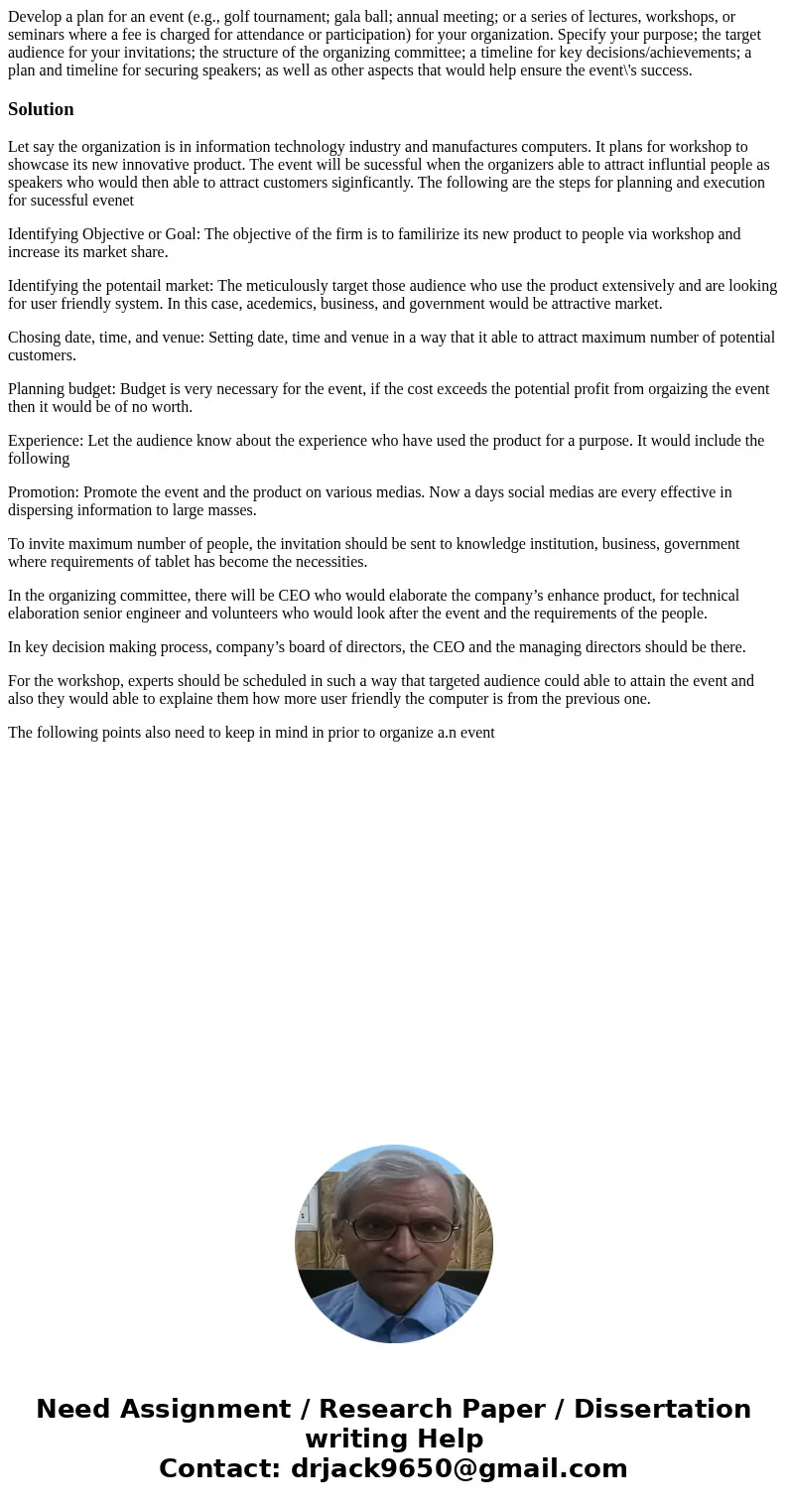 Develop a plan for an event (e.g., golf tournament; gala ball; annual meeting; or a series of lectures, workshops, or seminars where a fee is charged for attend