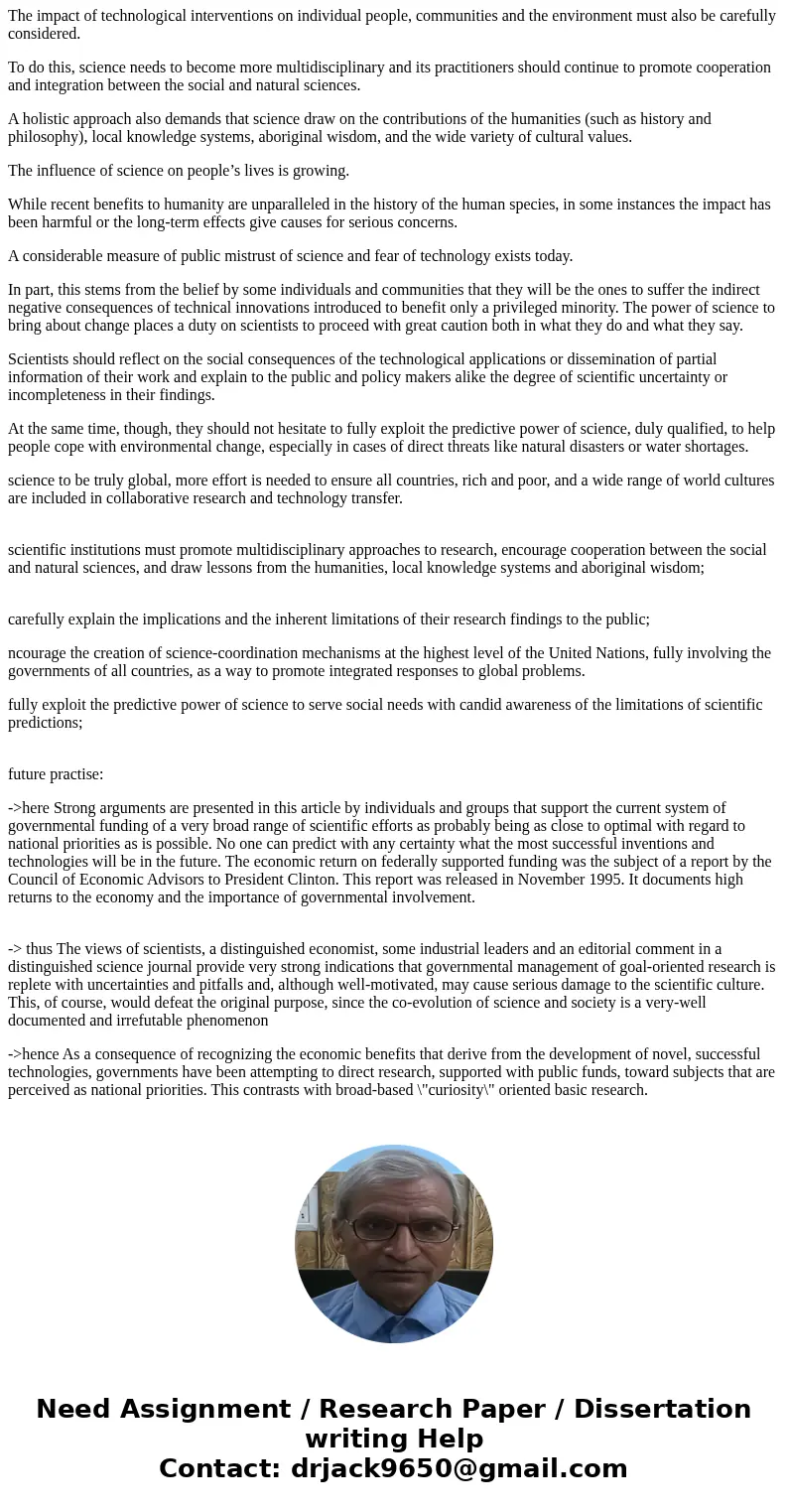 Do you, or do you not, suspect that there is emerging a ‘good’ explanation of the conduct of science and technology, presently, which is sufficient to suggest a