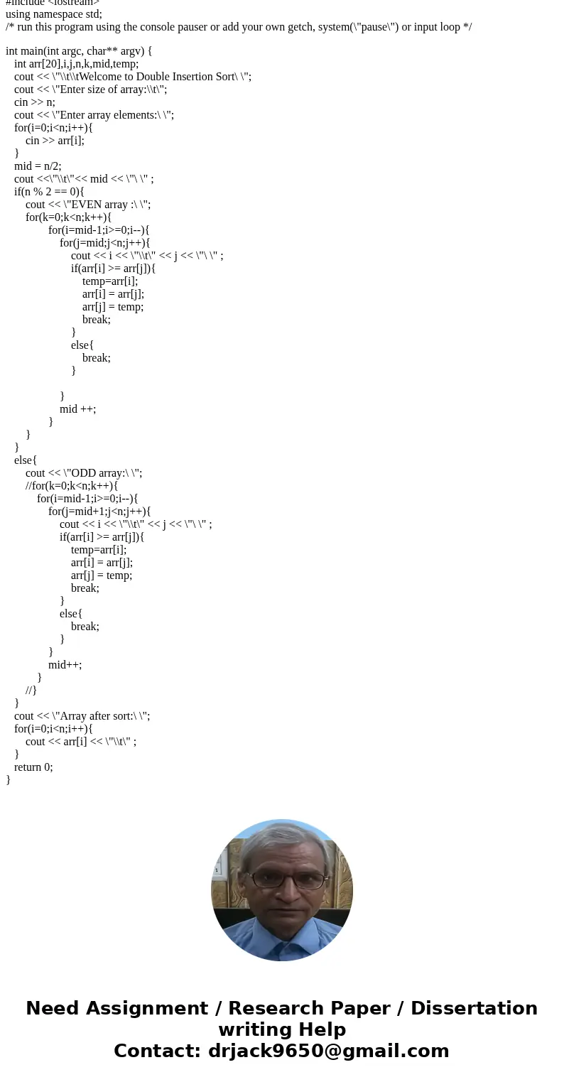 Double Insertion Sort is a variation on Insertion Sort that works from the middle of the array out. At each iteration, some middle portion of the array is sort  Double Insertion Sort is a variation on Insertion Sort that works from the middle of the array out. At each iteration, some middle portion of the array is sort