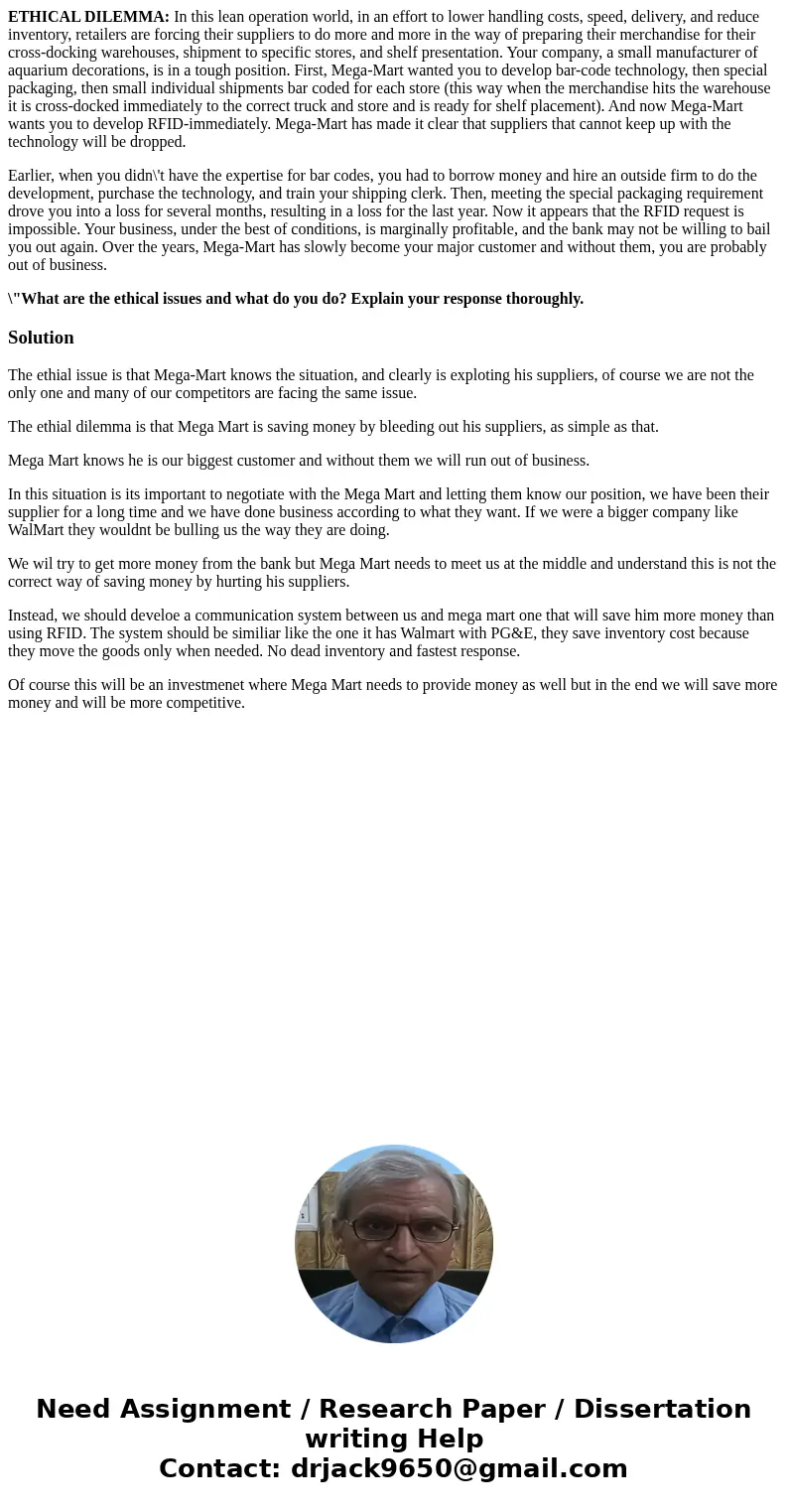 ETHICAL DILEMMA: In this lean operation world, in an effort to lower handling costs, speed, delivery, and reduce inventory, retailers are forcing their supplier ETHICAL DILEMMA: In this lean operation world, in an effort to lower handling costs, speed, delivery, and reduce inventory, retailers are forcing their supplier