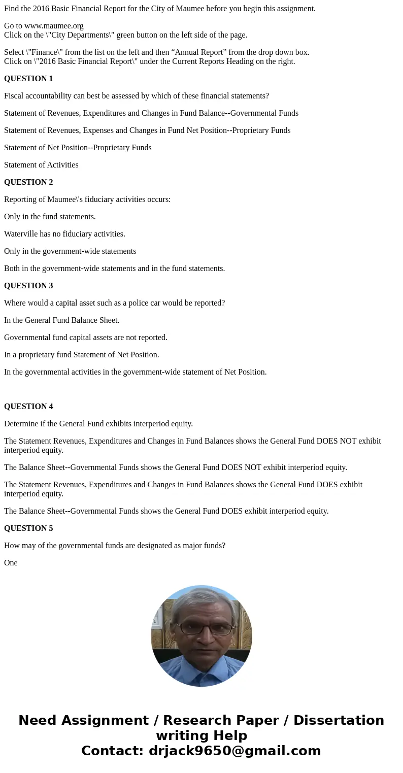 Find the 2016 Basic Financial Report for the City of Maumee before you begin this assignment. Go to www.maumee.org Click on the \