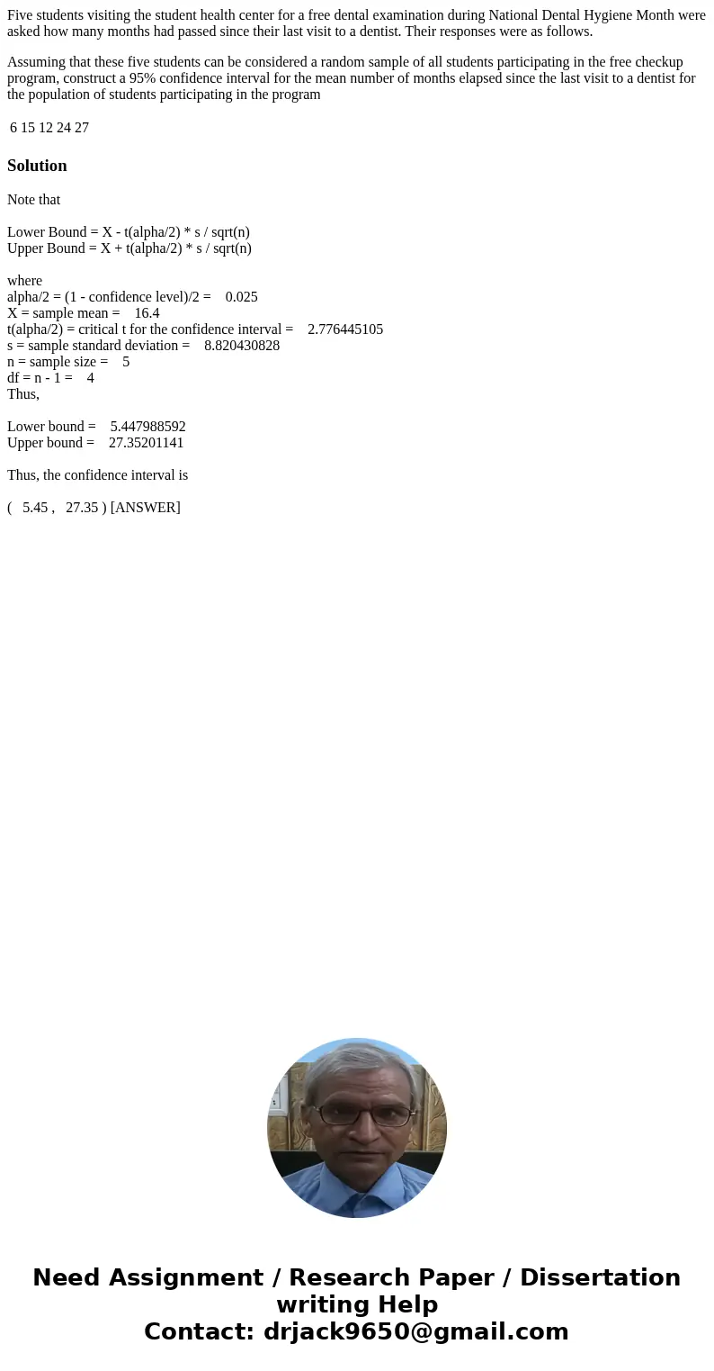 Five students visiting the student health center for a free dental examination during National Dental Hygiene Month were asked how many months had passed since 
