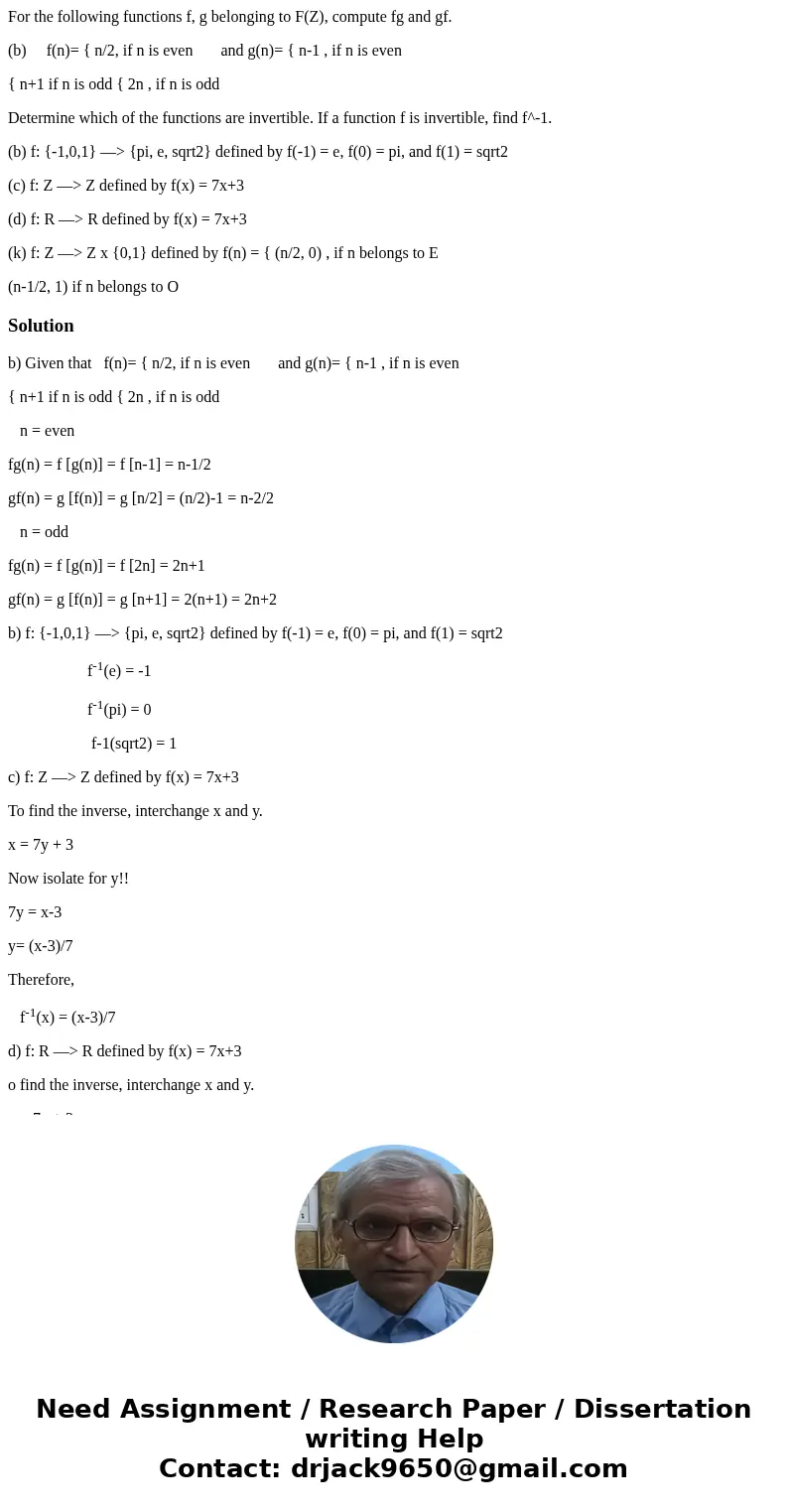 For the following functions f, g belonging to F(Z), compute fg and gf. (b) f(n)= { n/2, if n is even and g(n)= { n-1 , if n is even { n+1 if n is odd { 2n , if 