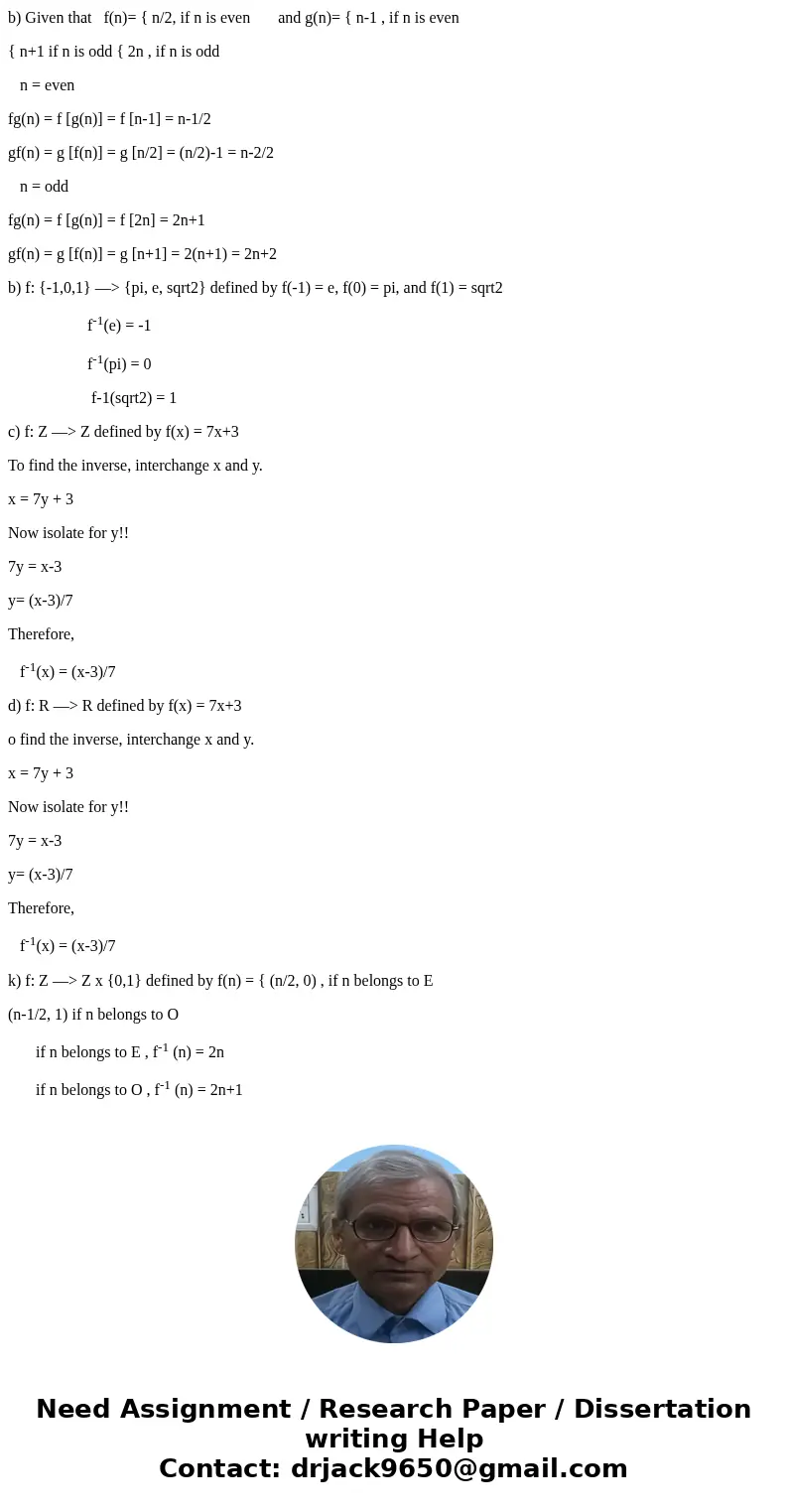 For the following functions f, g belonging to F(Z), compute fg and gf. (b) f(n)= { n/2, if n is even and g(n)= { n-1 , if n is even { n+1 if n is odd { 2n , if 
