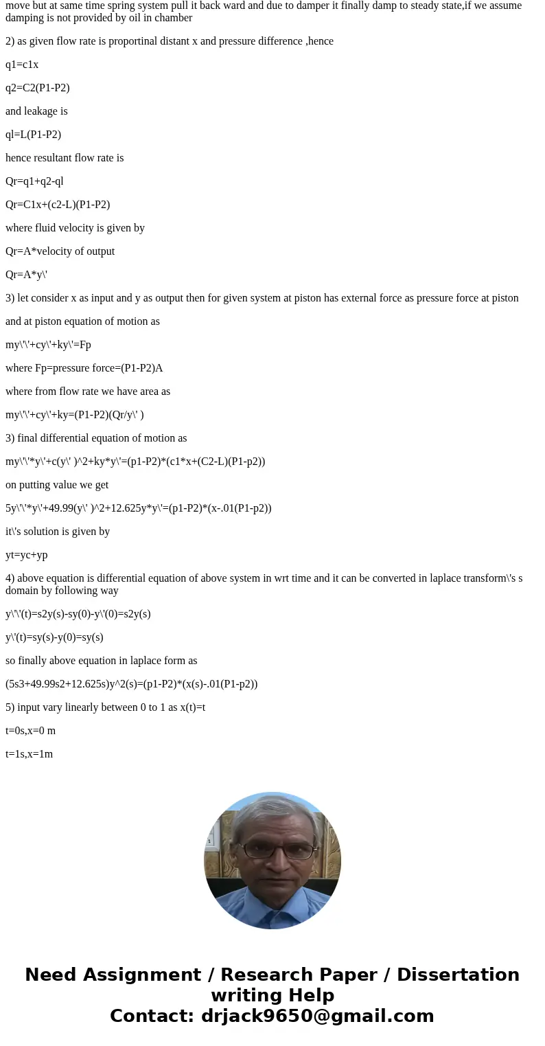 For the hydraulic system shown here the source pressure P_1 is constant and the oil flow rate q due to the opening of x is is proportional to x as well as the   For the hydraulic system shown here the source pressure P_1 is constant and the oil flow rate q due to the opening of x is is proportional to x as well as the