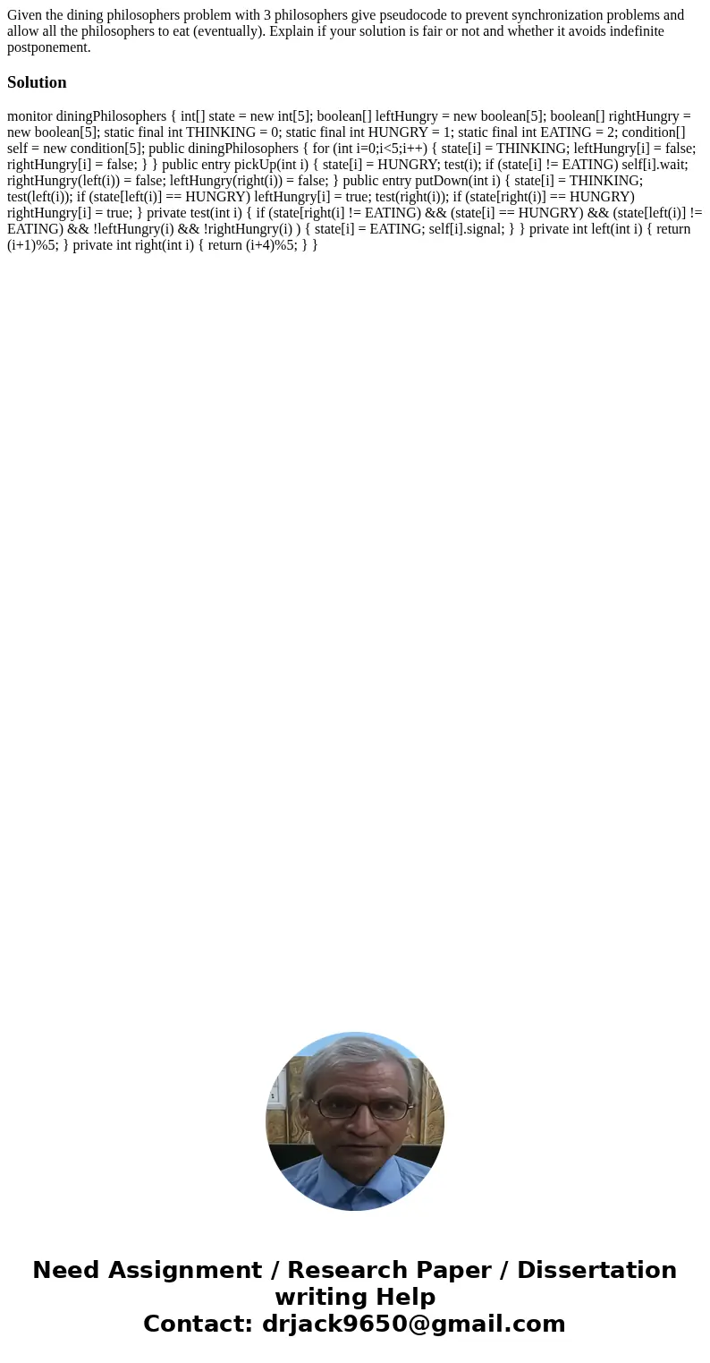  Given the dining philosophers problem with 3 philosophers give pseudocode to prevent synchronization problems and allow all the philosophers to eat (eventually