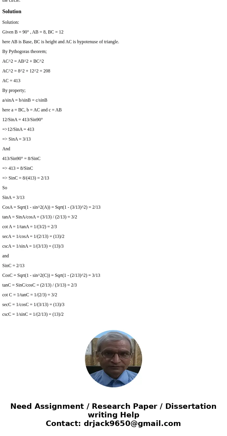  Given triangle ABC with angle B equal to 90 degrees, AB = 8 and BC = 12, find the measures of all six trig functions for angle A and angle C. Place the degree 