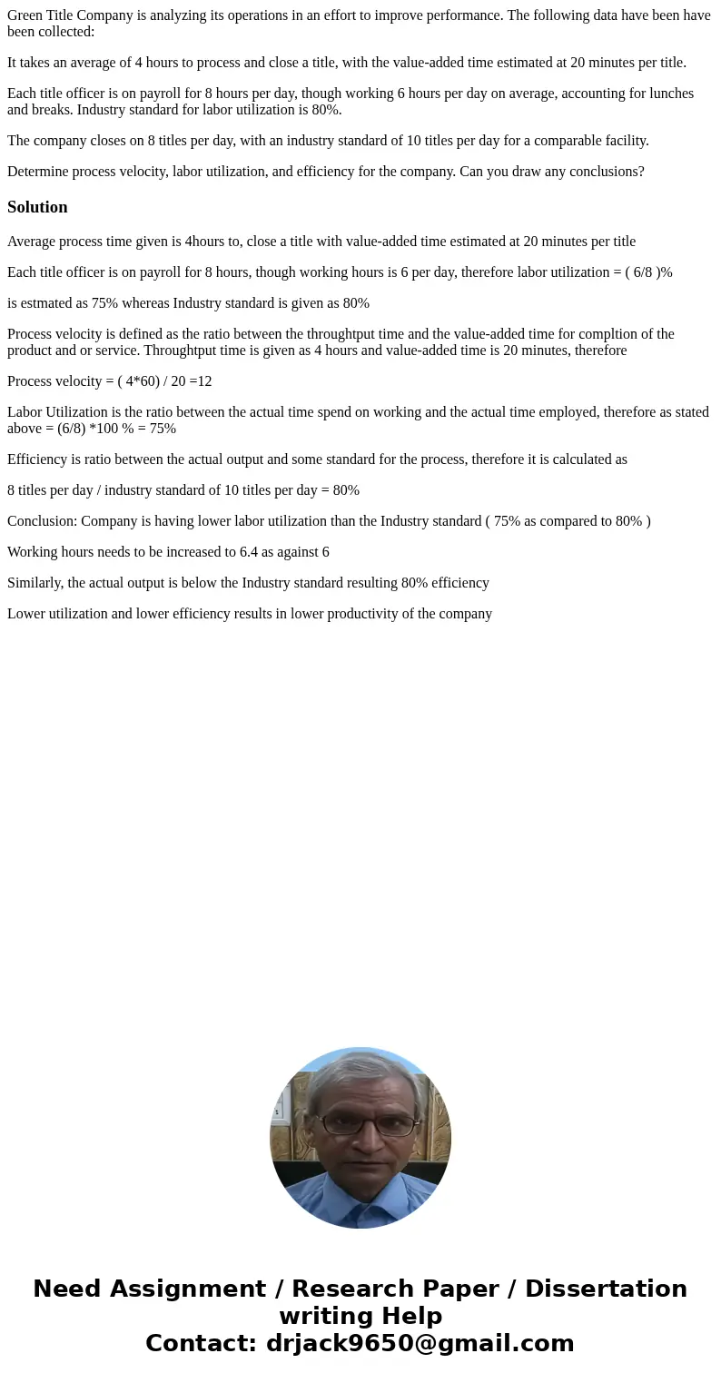 Green Title Company is analyzing its operations in an effort to improve performance. The following data have been have been collected: It takes an average of 4  Green Title Company is analyzing its operations in an effort to improve performance. The following data have been have been collected: It takes an average of 4