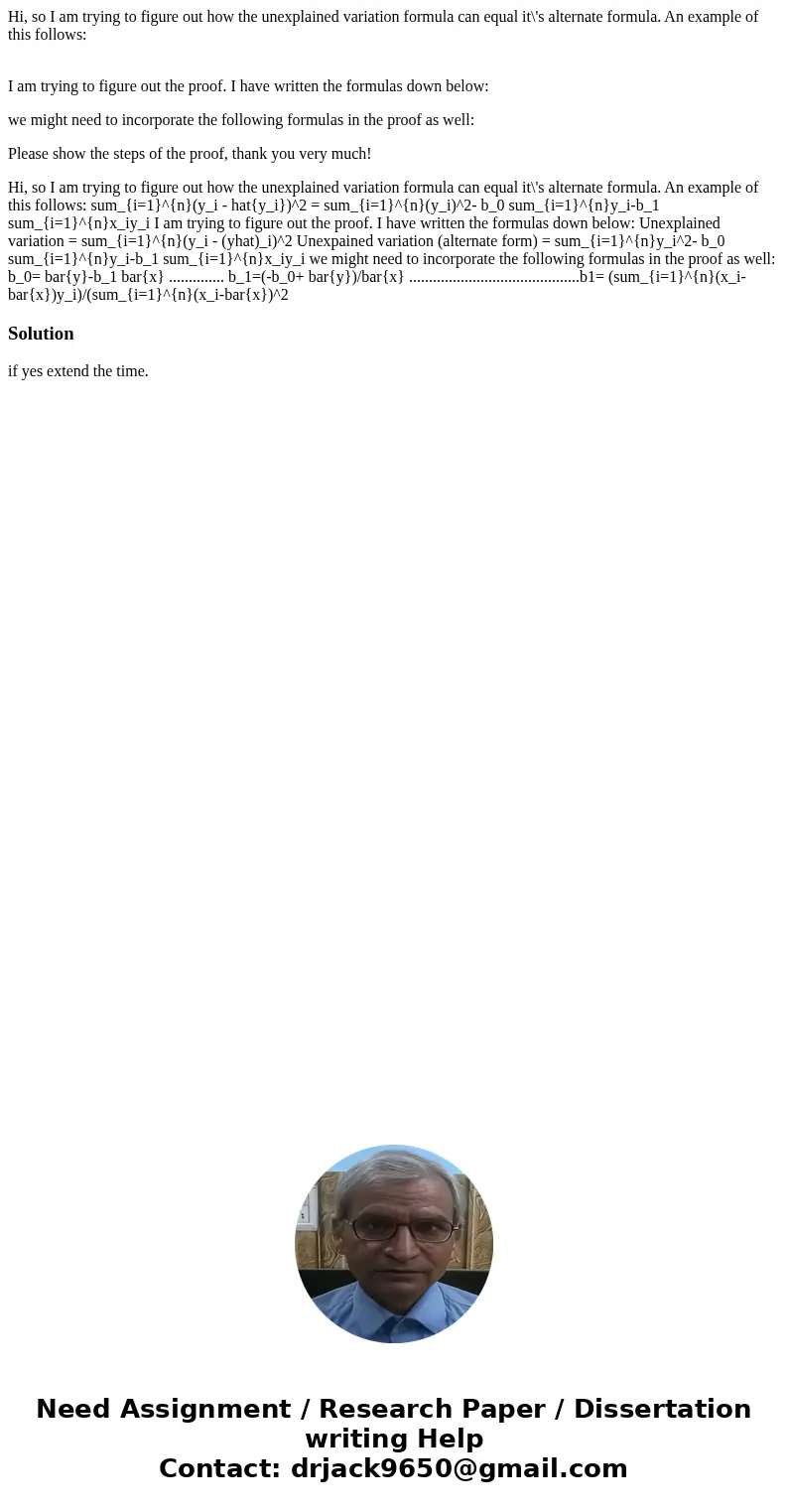 Hi, so I am trying to figure out how the unexplained variation formula can equal it\'s alternate formula. An example of this follows: I am trying to figure out  Hi, so I am trying to figure out how the unexplained variation formula can equal it\'s alternate formula. An example of this follows: I am trying to figure out