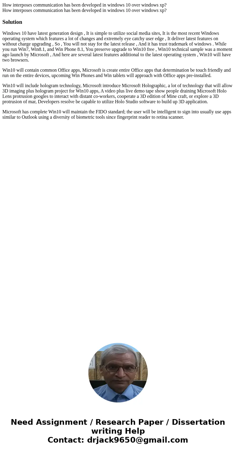 How interposes communication has been developed in windows 10 over windows xp? How interposes communication has been developed in windows 10 over windows xp?Sol