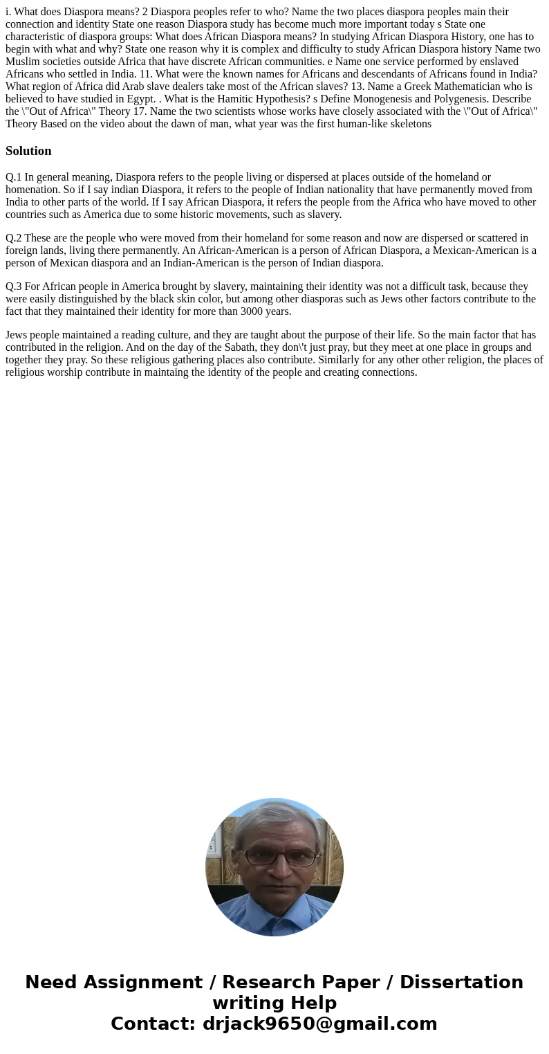  i. What does Diaspora means? 2 Diaspora peoples refer to who? Name the two places diaspora peoples main their connection and identity State one reason Diaspora