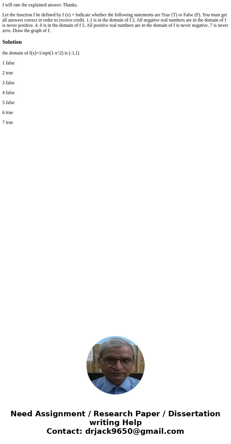 I will rate the explained answer. Thanks. Let the function f be defined by f (x) = Indicate whether the following statements are True (T) or False (F). You must I will rate the explained answer. Thanks. Let the function f be defined by f (x) = Indicate whether the following statements are True (T) or False (F). You must