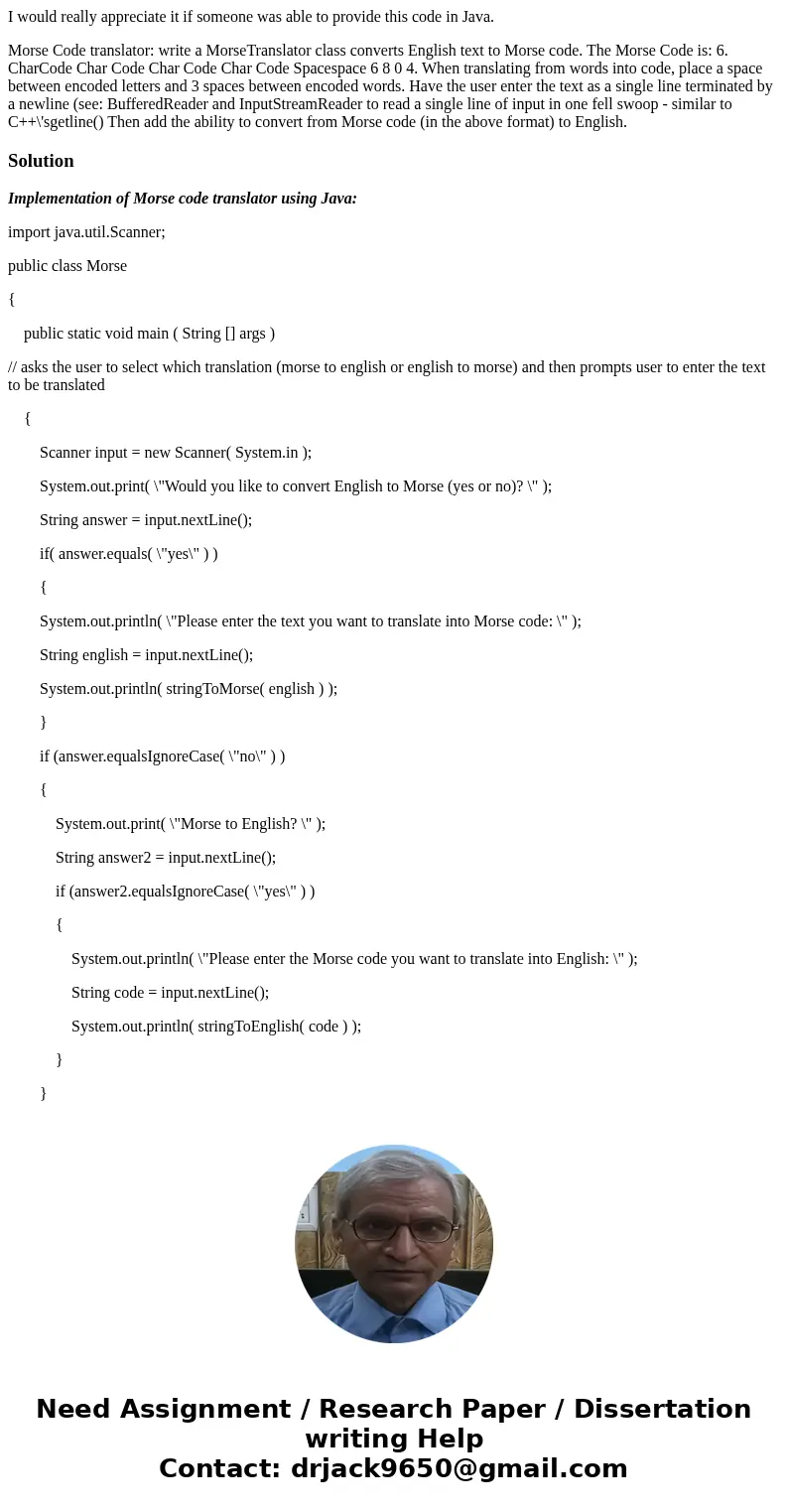 I would really appreciate it if someone was able to provide this code in Java. Morse Code translator: write a MorseTranslator class converts English text to Mor