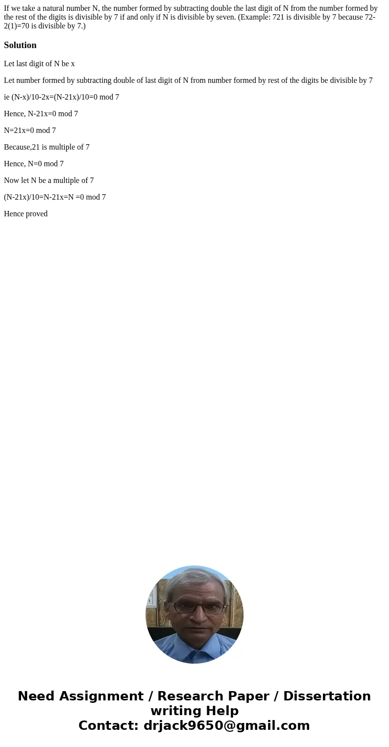 If we take a natural number N, the number formed by subtracting double the last digit of N from the number formed by the rest of the digits is divisible by 7 if If we take a natural number N, the number formed by subtracting double the last digit of N from the number formed by the rest of the digits is divisible by 7 if