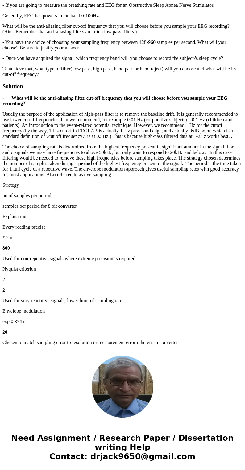 - If you are going to measure the breathing rate and EEG for an Obstructive Sleep Apnea Nerve Stimulator. Generally, EEG has powers in the band 0-100Hz. What wi