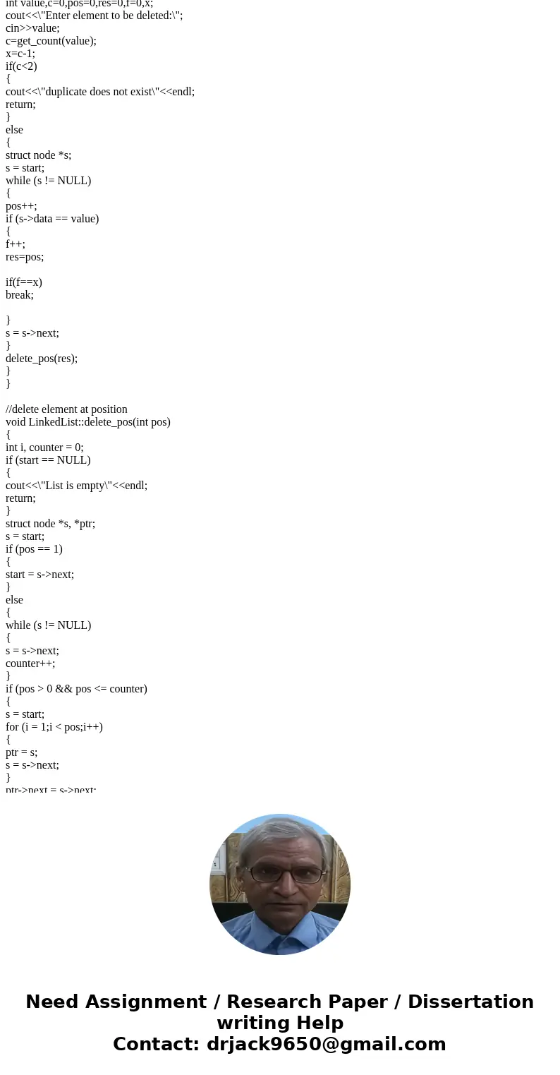 Implement the unsorted single linked list as we did in the class and implement the following operations: 1.DeletelastDuplicat(): For any element in the linked   Implement the unsorted single linked list as we did in the class and implement the following operations: 1.DeletelastDuplicat(): For any element in the linked