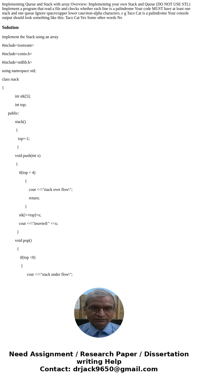 Implementing Queue and Stack with array Overview: Implementing your own Stack and Queue (DO NOT USE STL) Implement a program that read a file and checks whethe  Implementing Queue and Stack with array Overview: Implementing your own Stack and Queue (DO NOT USE STL) Implement a program that read a file and checks whethe