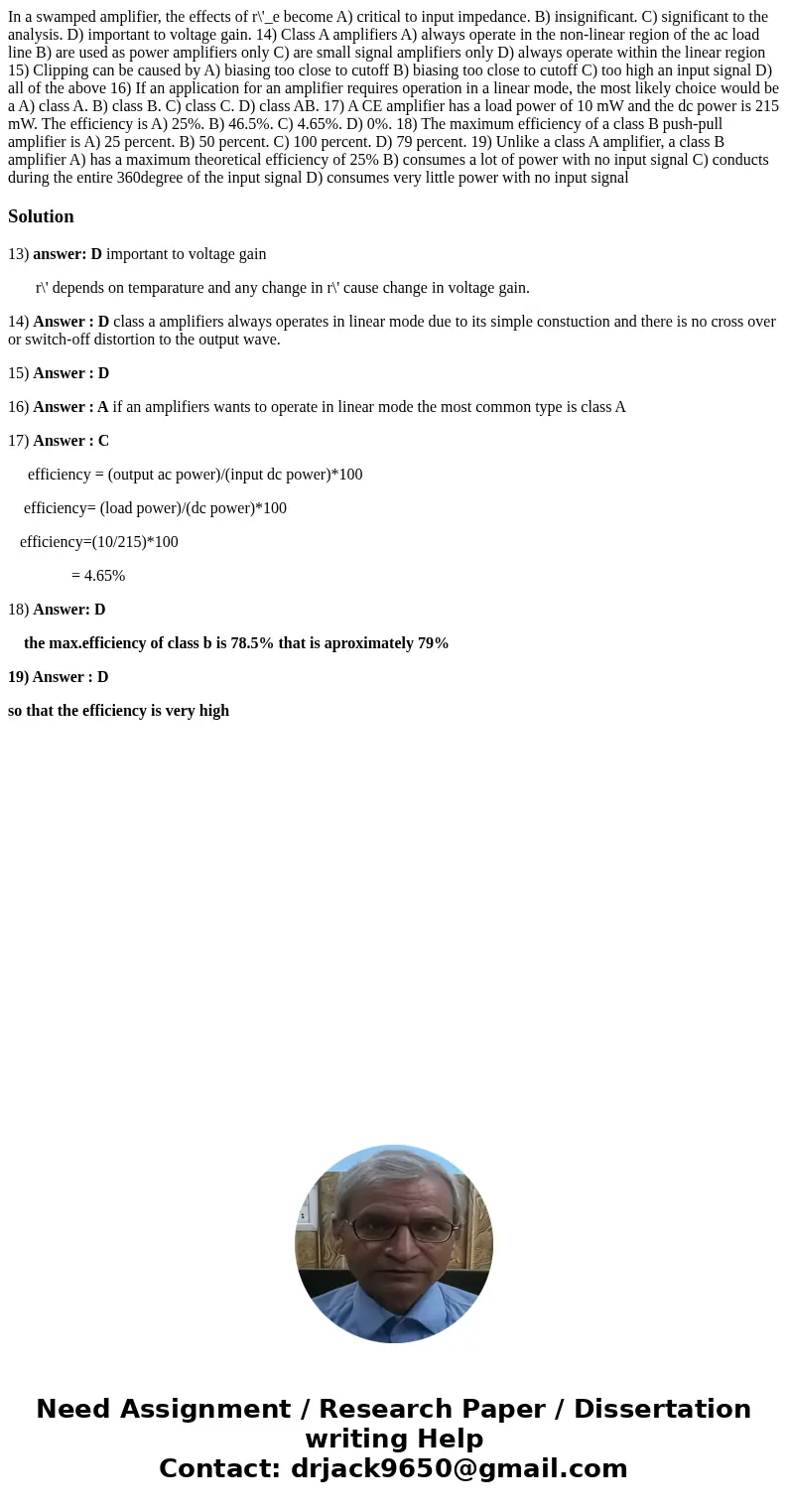 In a swamped amplifier, the effects of r\'_e become A) critical to input impedance. B) insignificant. C) significant to the analysis. D) important to voltage g  In a swamped amplifier, the effects of r\'_e become A) critical to input impedance. B) insignificant. C) significant to the analysis. D) important to voltage g