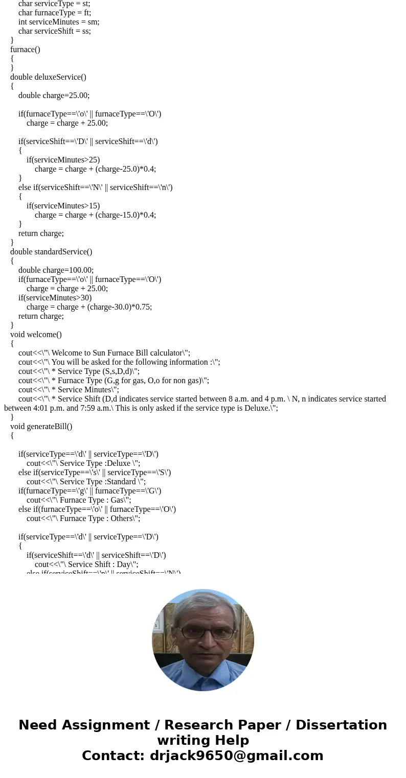 In C++, The Sun Furnace Company provides furnace repair service to residential customers. It has asked you to develop a program that calculates and outputs a cu