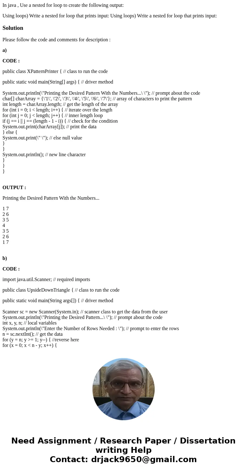 In java , Use a nested for loop to create the following output: Using loops) Write a nested for loop that prints input: Using loops) Write a nested for loop tha In java , Use a nested for loop to create the following output: Using loops) Write a nested for loop that prints input: Using loops) Write a nested for loop tha