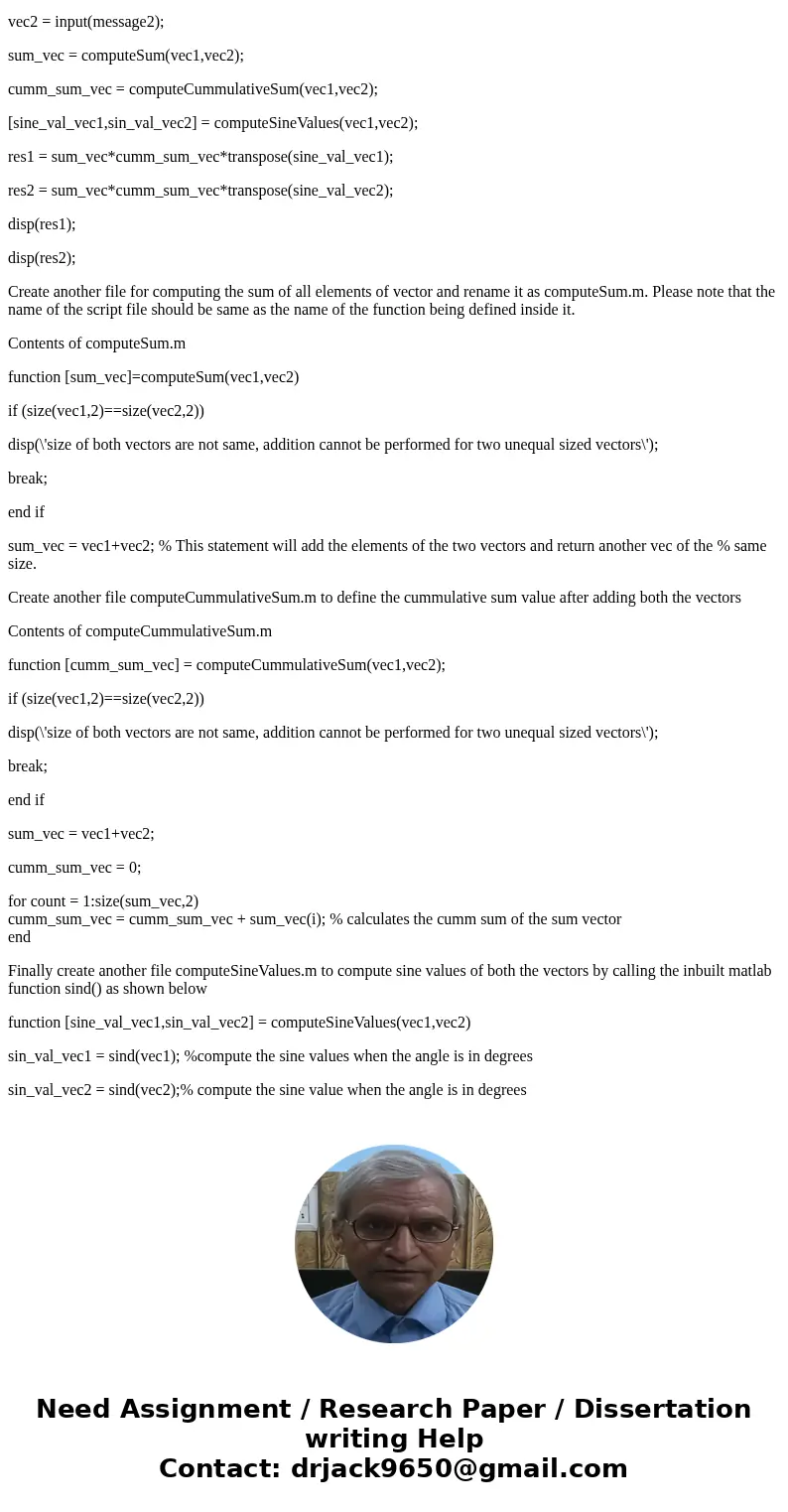 IN MATLAB, Write a script that prompts the user to enter any vector.the script should then call each of the following functions (sum of tw vectors,cumsum of two IN MATLAB, Write a script that prompts the user to enter any vector.the script should then call each of the following functions (sum of tw vectors,cumsum of two