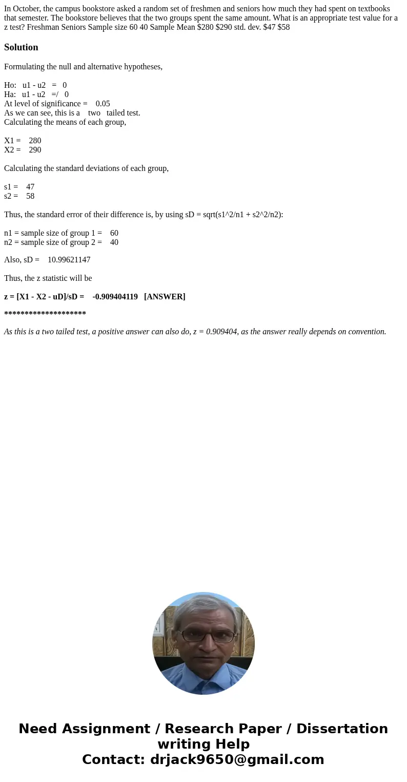 In October, the campus bookstore asked a random set of freshmen and seniors how much they had spent on textbooks that semester. The bookstore believes that the  In October, the campus bookstore asked a random set of freshmen and seniors how much they had spent on textbooks that semester. The bookstore believes that the
