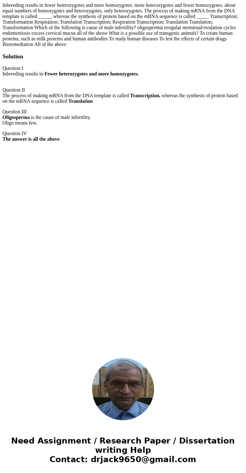  Inbreeding results in fewer heterozygotes and more homozygotes. more heterozygotes and fewer homozygotes. about equal numbers of homozygotes and heterozygotes.